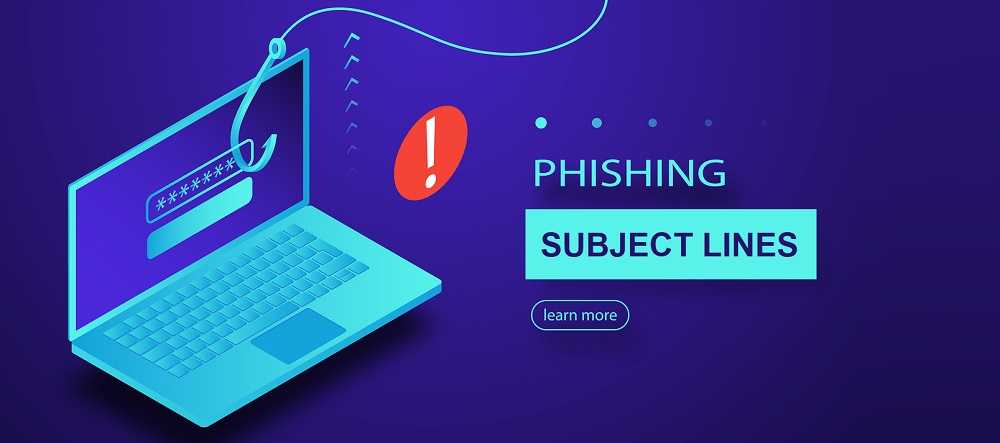 Watch Out For Sneaky Phishing Subject Lines