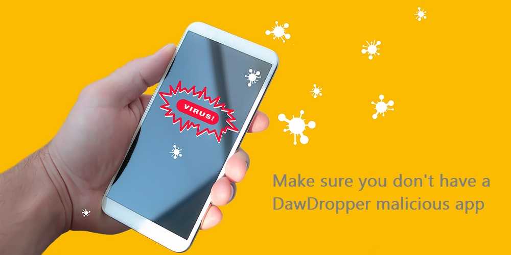 DawDropper Trojan Infects 17 Google Play Store Apps. Are Any On Your Android Mobile?